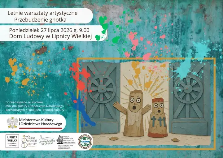 Warsztaty artystyczne „Przebudzenie gnotka” w Lipnicy Wielkiej – zapraszamy 27 lipca