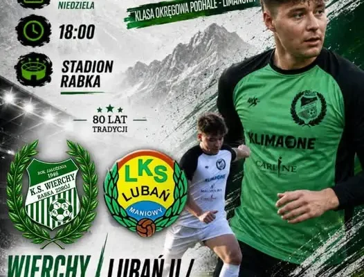 Wierchy Rabka podejmą Lubań Maniowy II w niedzielnym meczu ligowym