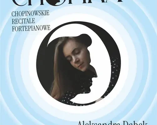 Recital fortepianowy „Efekt Chopina” w Nowym Targu – wystąpi Aleksandra Hortensja Dąbek