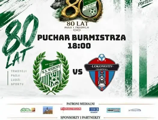 Puchar Burmistrza Rabki-Zdroju: Wierchy kontra Lokomotiv Chabówka o 18:00